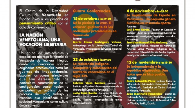 Ciclo de conferencias: «LA NACIÓN VENEZOLANA, UNA VOCACIÓN LIBERTARIA». Octubre y Noviembre de 2014.