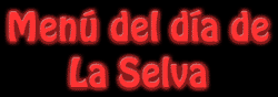 Menú del día de La Selva