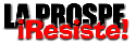 ¡La Prospe resiste, obispado desiste!